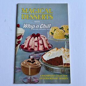 Vintage Cookbook Magical Desserts with Whip n Chill Deluxe Dessert Mix